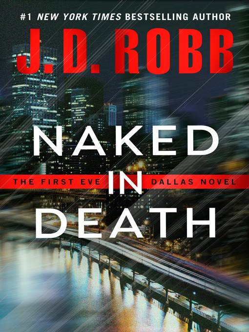 Title details for Naked in Death by J. D. Robb - Wait list